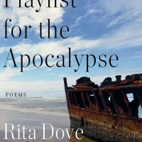 Playlist for the Apocalypse by Rita Dove