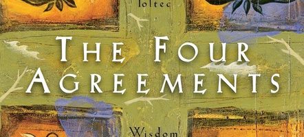 The Four Agreements by Don Miguel Ruiz